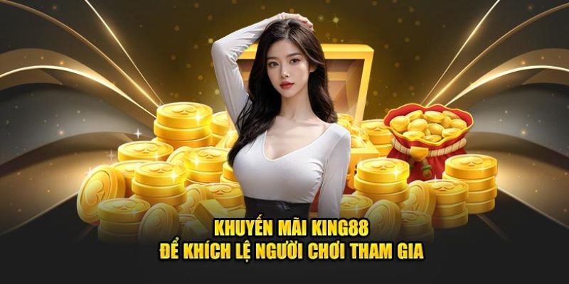 Đánh giá khuyến mãi king88 từ người chơi