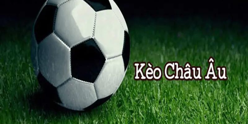 Kèo châu âu