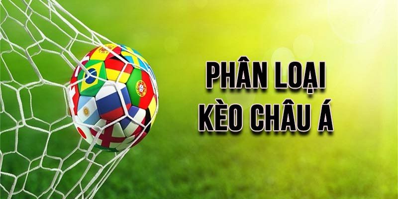 Phân Tích Chi Tiết Các Loại Kèo Châu Á Phổ Biến